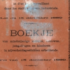 Boekje voor minderjarige meisjes, vrouwen, jongelingen en kinderen die werken in nijverheidsgestichten, Izegem, 1909